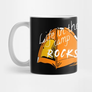 Life in the camp rocks Mug